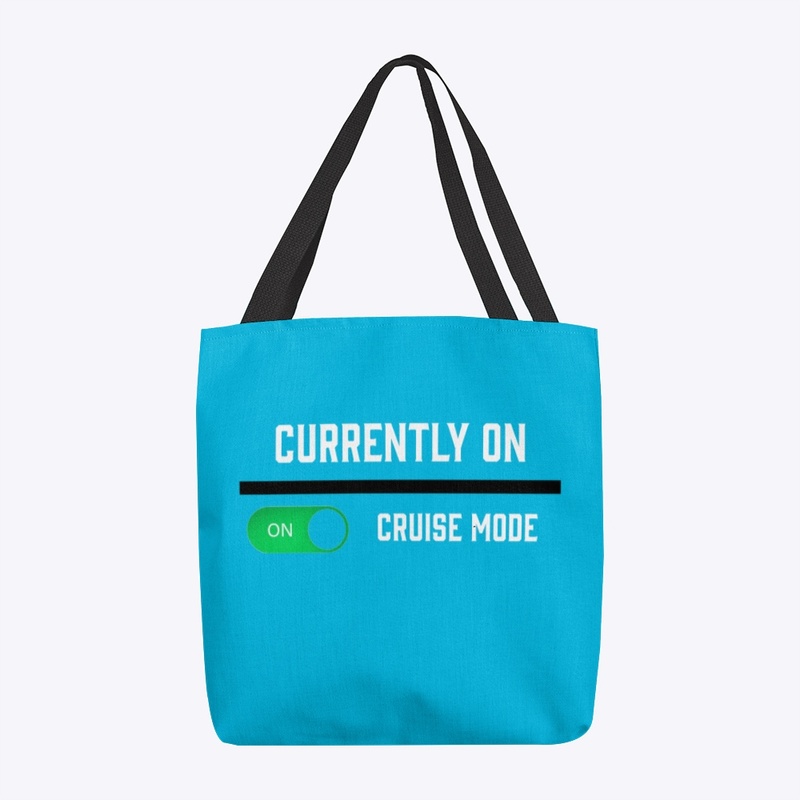 Cruise Mode!
