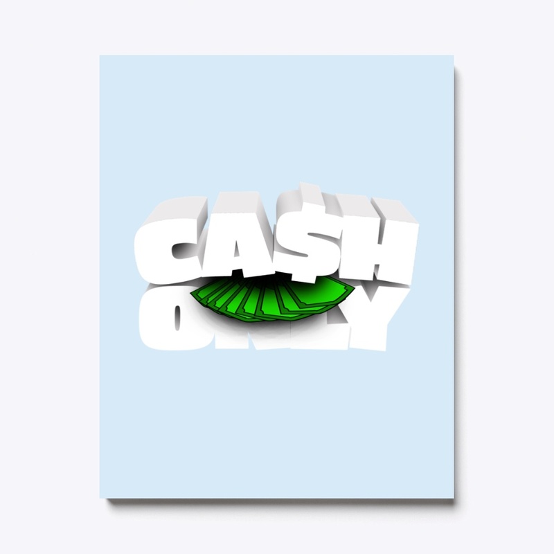 Ca$h Only