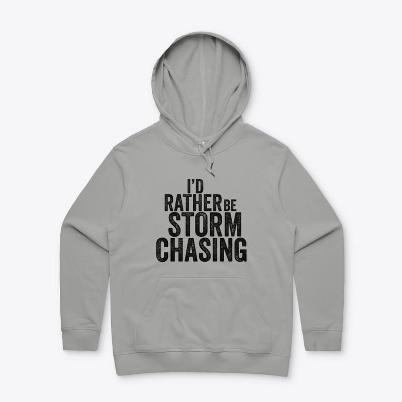 I'd Rather Be Storm Chasing