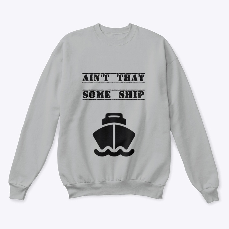 Ain't That Some Ship