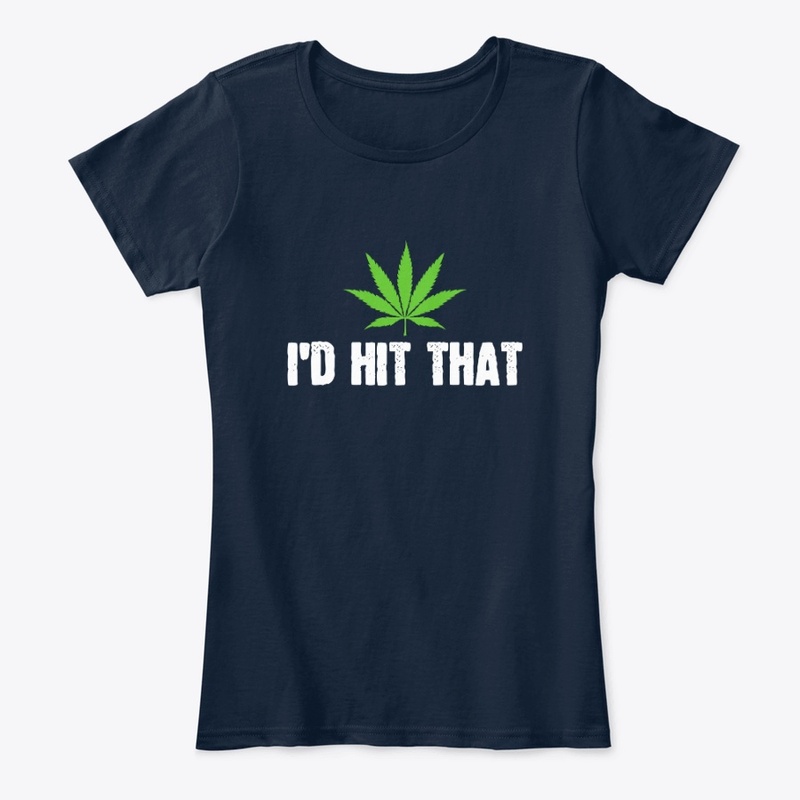 I'd Hit that Weed Leaf