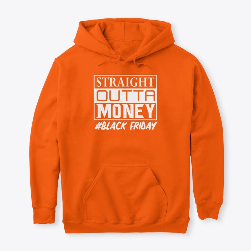 Straight Outta Money Black Friday