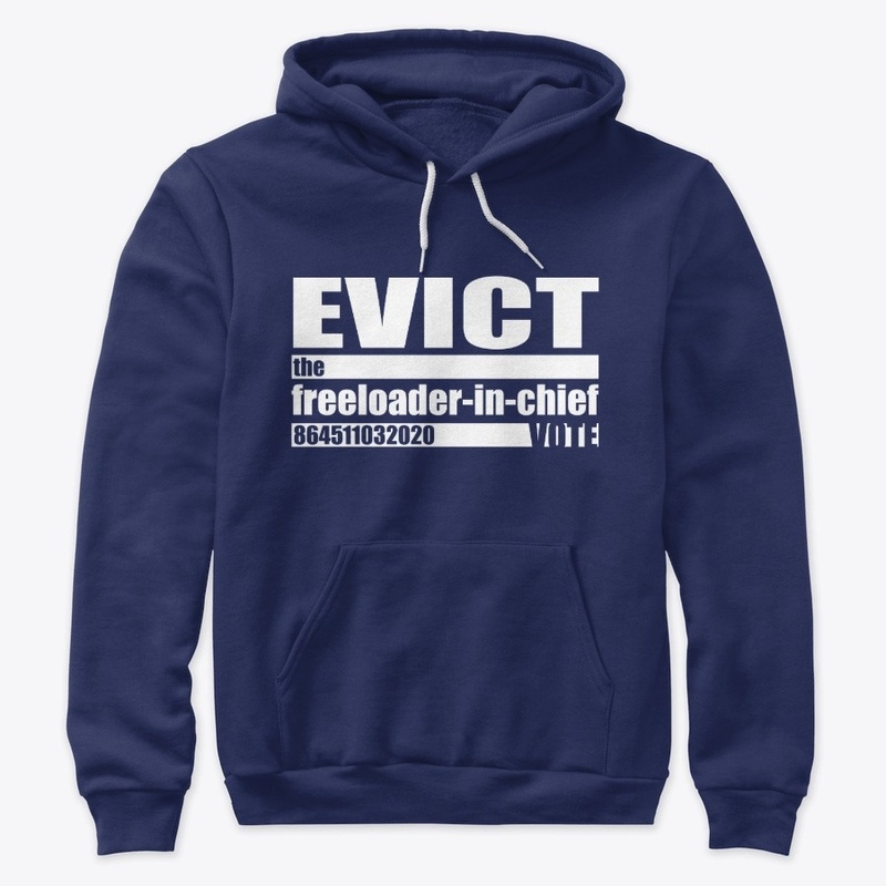 EVICT the freeloader-in-chief Biden 2020