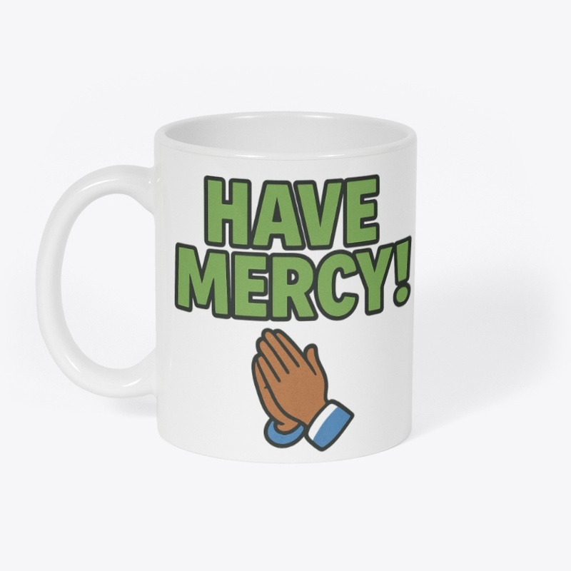 Have Mercy
