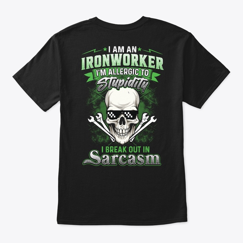 Sarcastic Ironworker Shirt