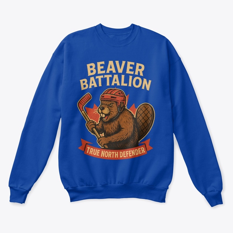“Beaver Battalion – True North Defender”