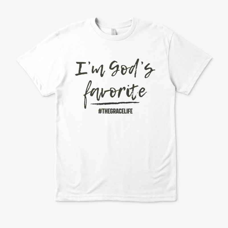 I'm God's Favorite (gray)