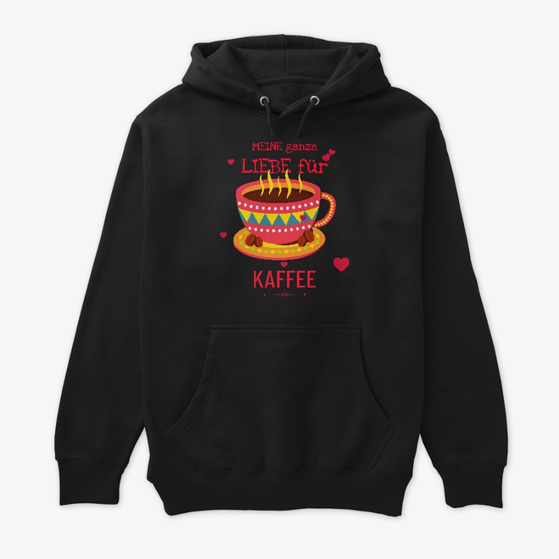 Meine Ganze Liebe Für Kaffee