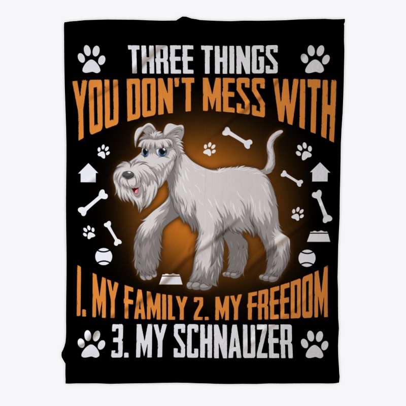Schnauzer Lover Gift, Don't Mess With