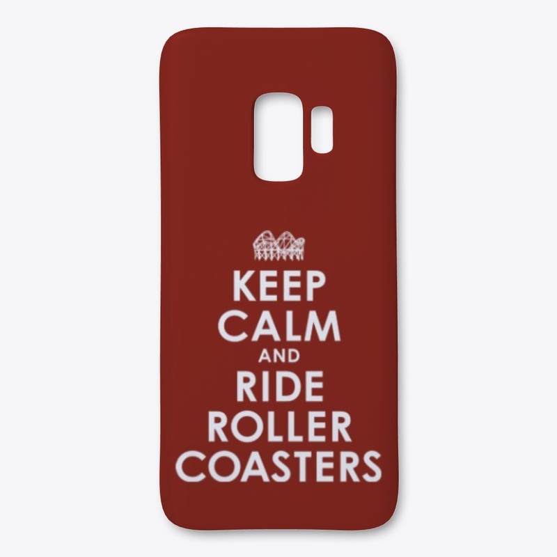 Keep Calm And Ride Roller Coasters