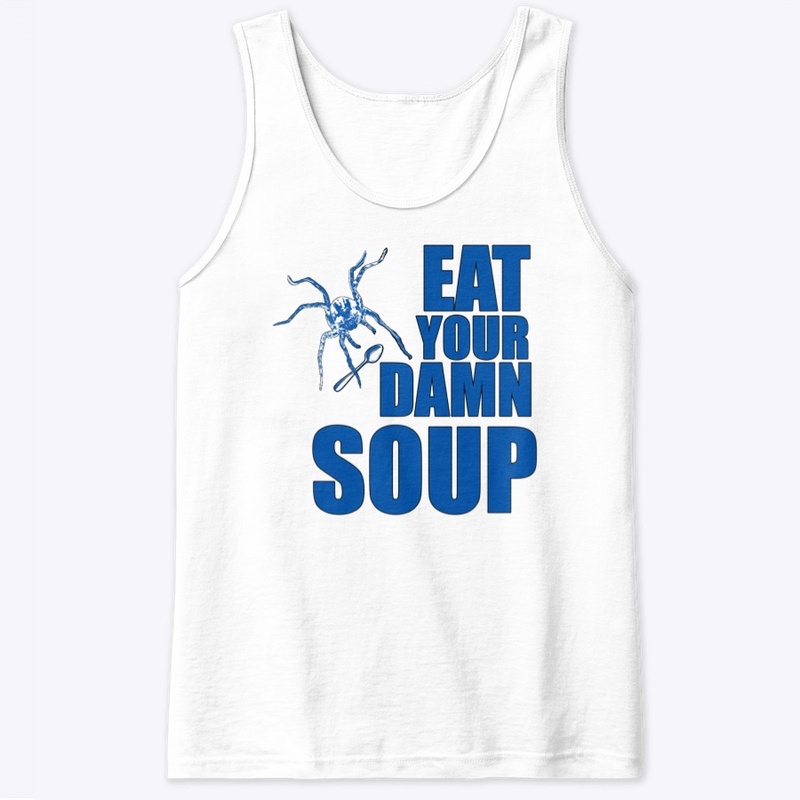 Eat Your Damn Soup