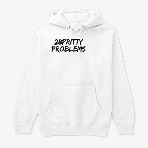 28 Prittyproblems White T-Shirt Front