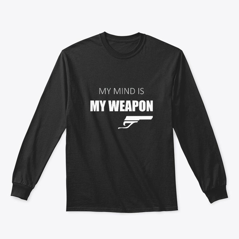 My Mind is my Weapon T-shirt