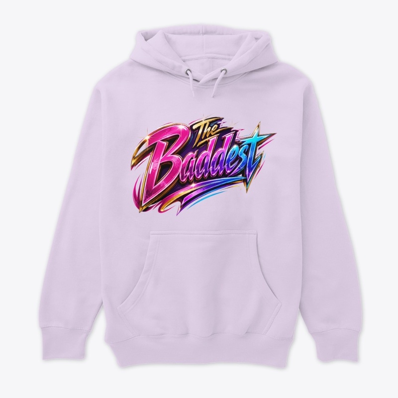 THE BADDEST. 💖⚡️👑 UNISEX HOODIE