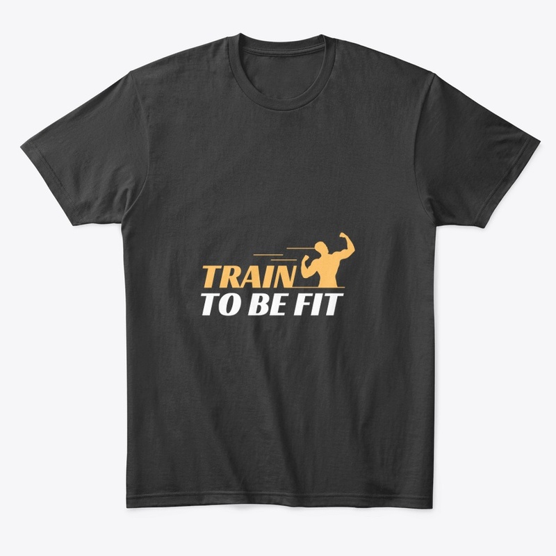 Train to be Fit a motivational slogan 