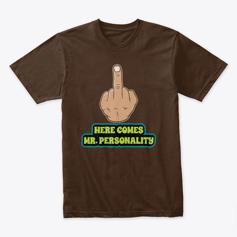 Here comes Mr. Personality