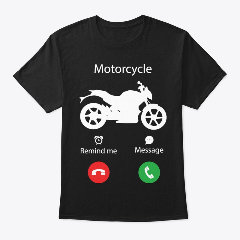 Motorcycle Calling Me  Motorcycle Shirts