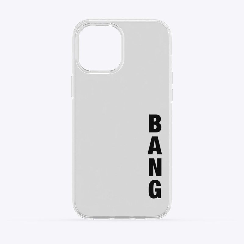 Bang Iphone Transparent Case.