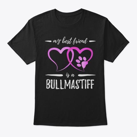 Best Friend Bullmastiff Shirt Funny Dog  Black T-Shirt Front