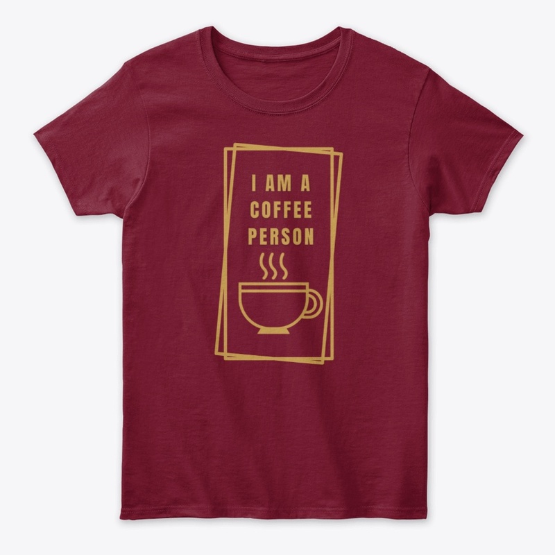 I Am A Coffee Person