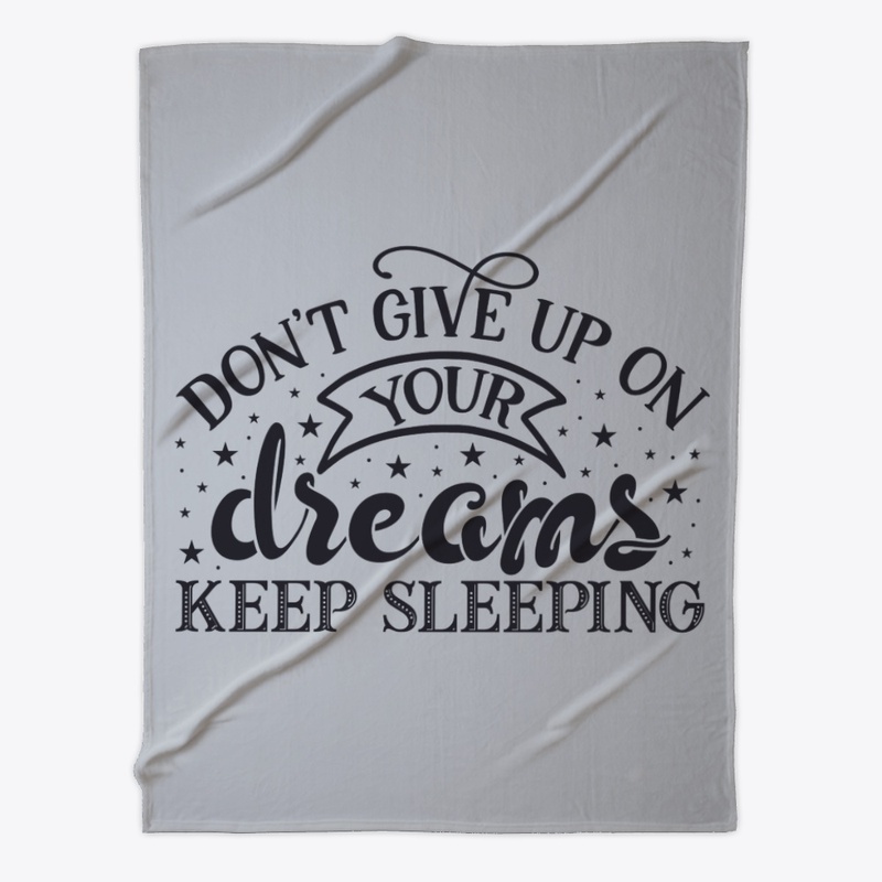Don't Give Up on Your Dreams 