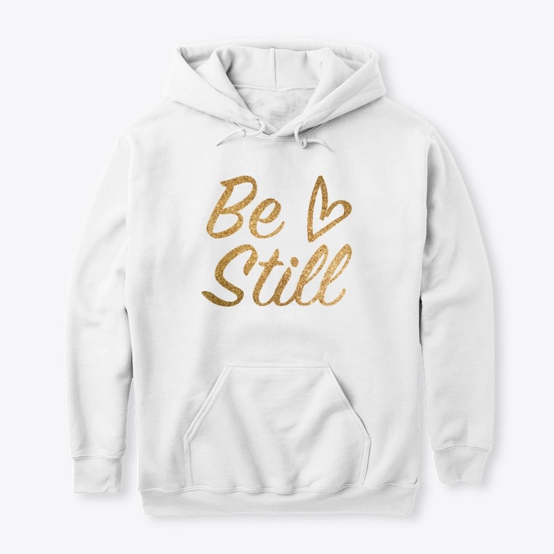 Be Still