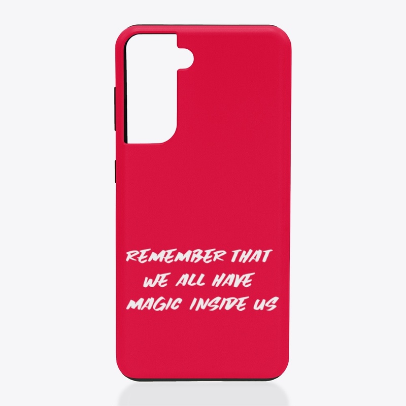 Remember that we all have magic inside