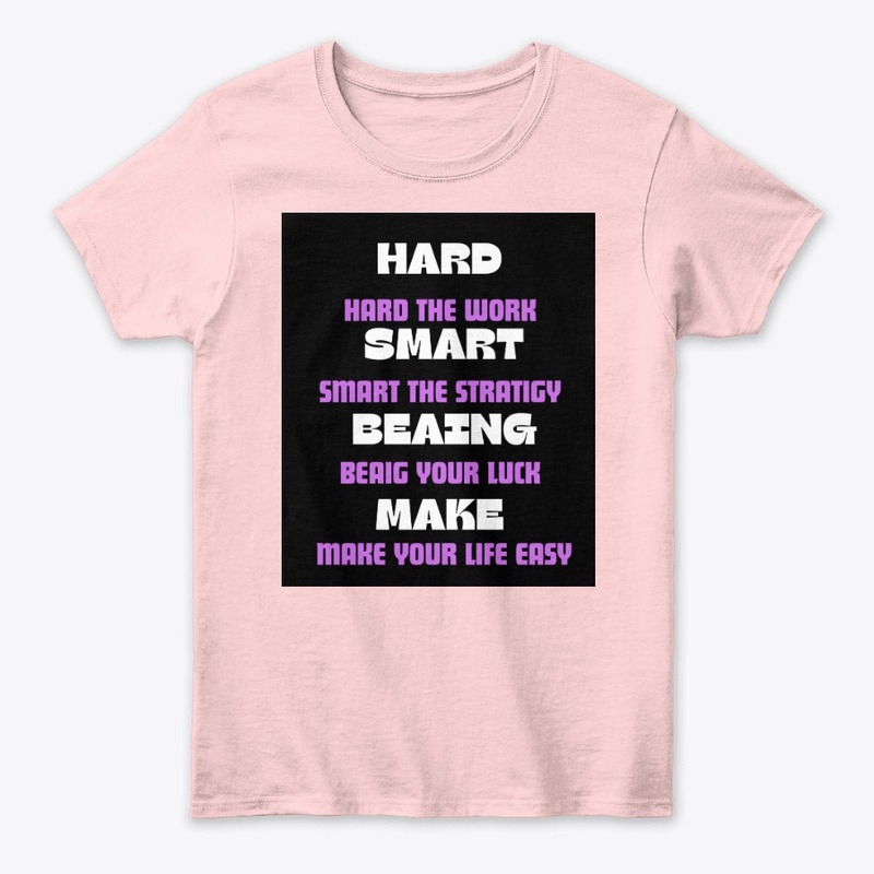 Hard, Smart,  Being, Make inspiration  