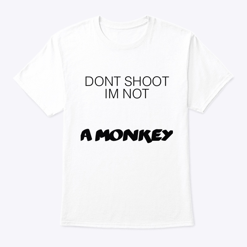 DONT SHOOT ME DUDE