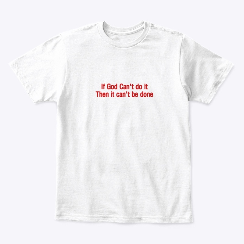 If God Can’t do it (Red)