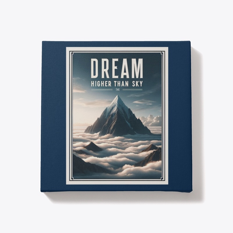 Dream higher than the sky