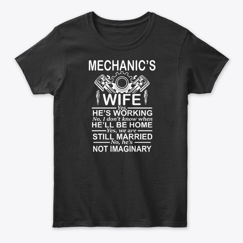 He's Working Funny Mechanics Wife Women