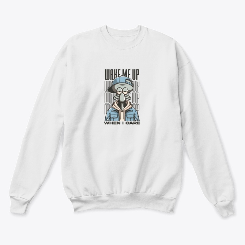 Wake Me Up When I Care