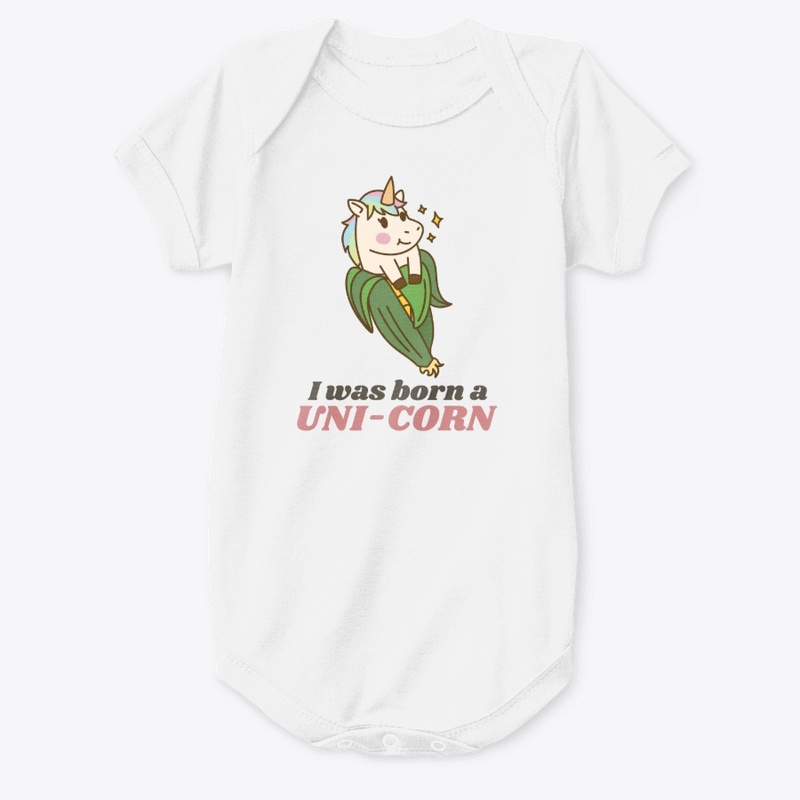 I Was Born A UNI-CORN