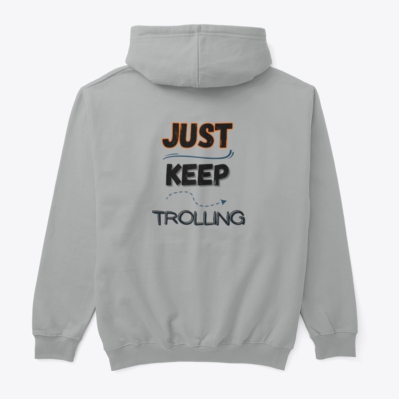 Just KeepTrolling