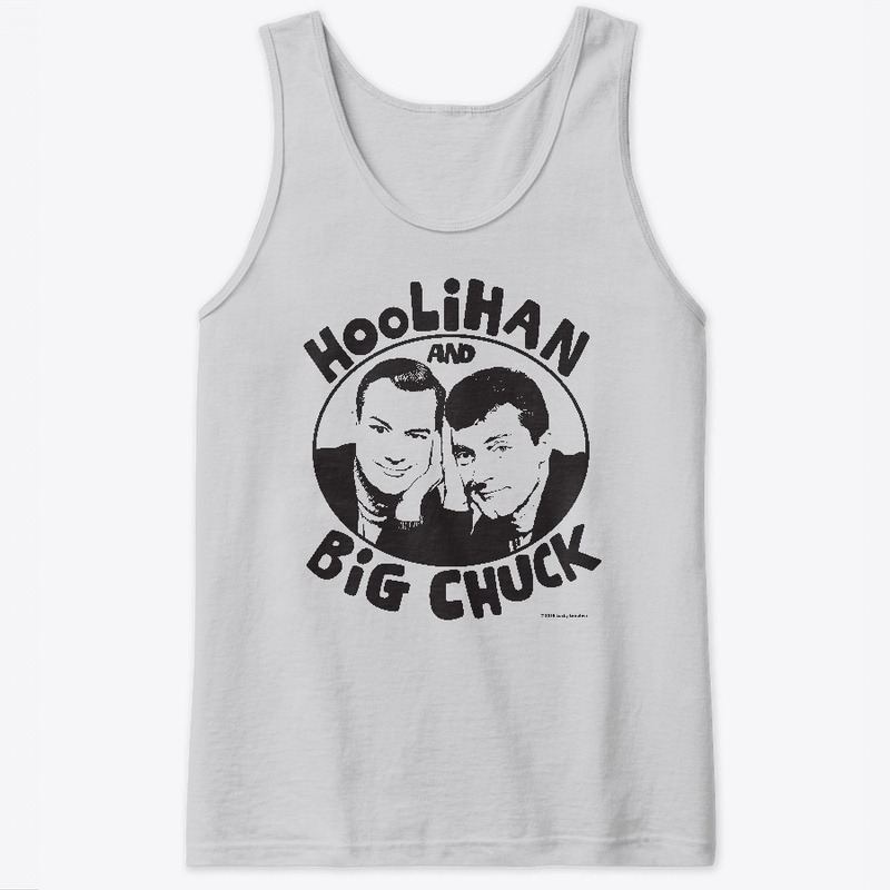 Official Hoolihan & Big Chuck Shirt