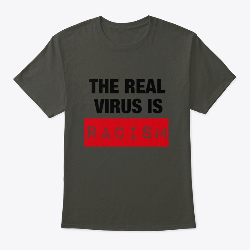 The Real Virus is Racism