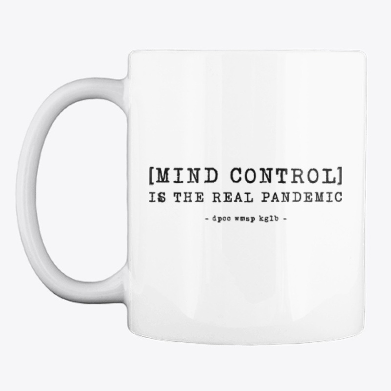 [MIND CONTROL] IS THE REAL PANDEMIC