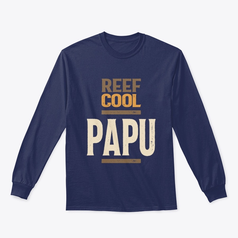 Reef Cool Papu | Dad and Grandpa