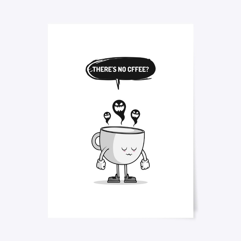 there's no coffee? funny sad