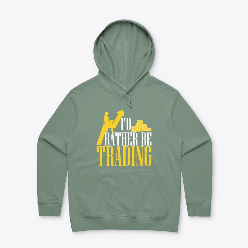 I'd rather be trading