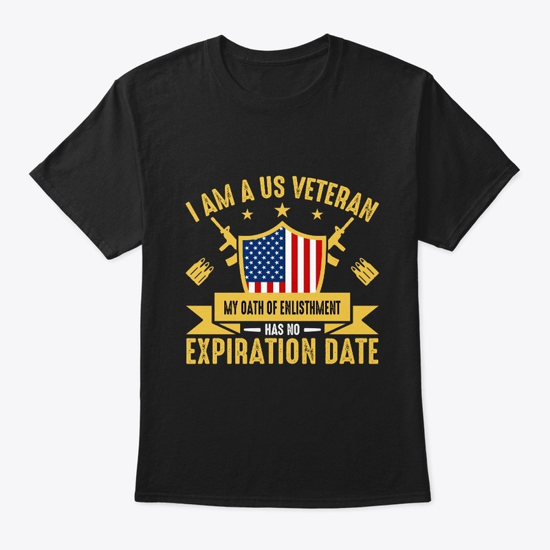 I am a Veteran My Oath of - T Shirt 