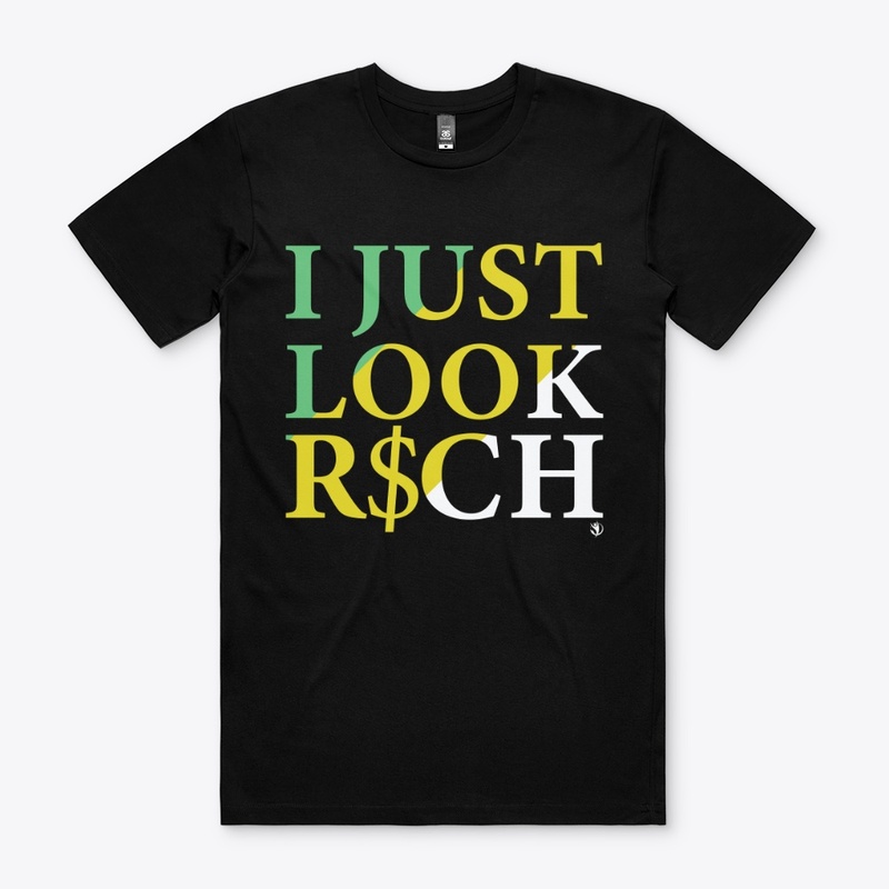 I Just Look Rich LOYT Collection
