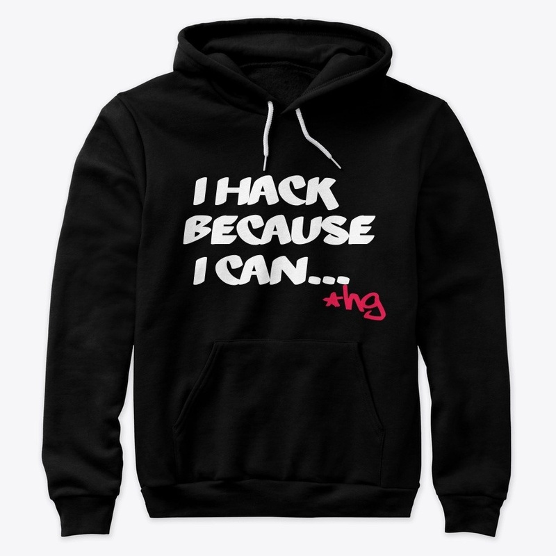 I Hack Because I Can...