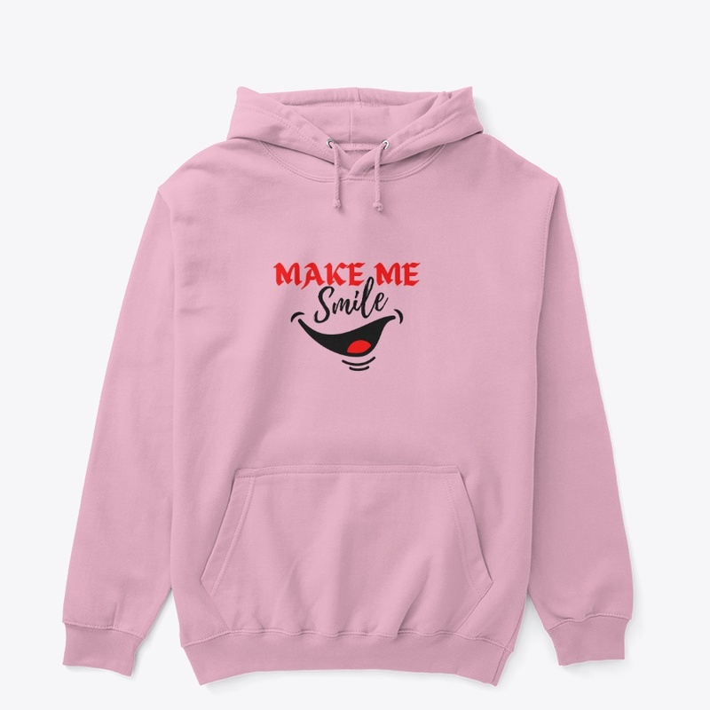 Make Me Smile T-Shirts, Hoodies.