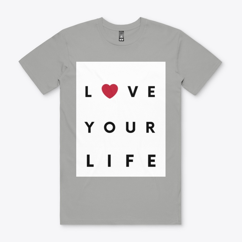 Love your life
