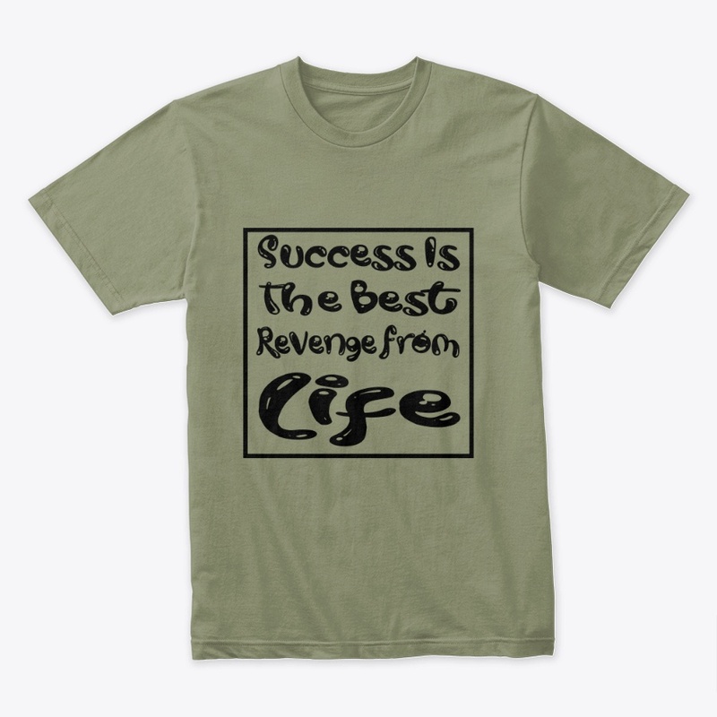Success Is The Best Revenge From Life