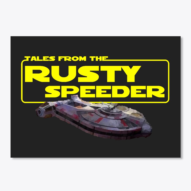 Tales from the Rusty Speeder