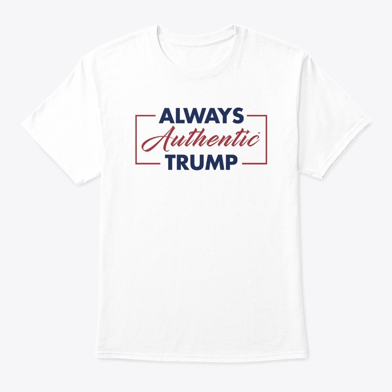 ALWAYS AUTHENTIC TRUMP