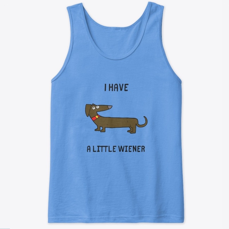 I have a little wiener